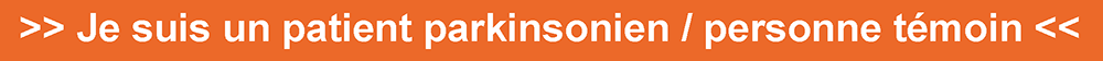 Je suis un patient parkinsonnien ou personne tèmoin